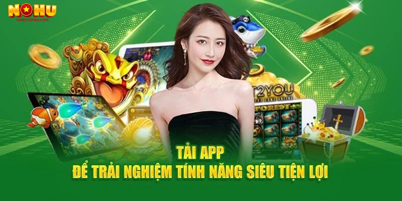 luu-y-khi-tai-va-su-dung-app-nohu52 Lưu ý khi tải và sử dụng app Nohu52